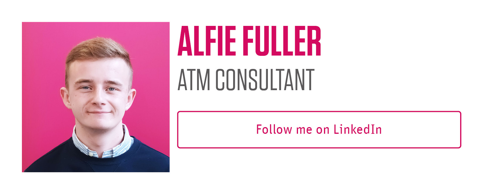 Alfie Fuller, ATM Consultant, Think Research